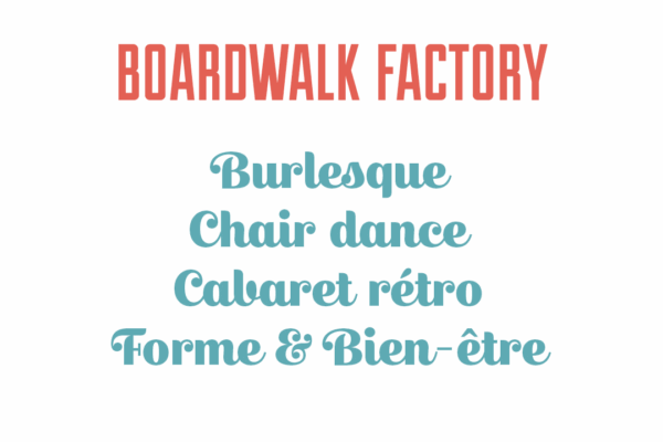 Logo « Boardwalk Factory » en lettres rouges, suivi des mots : Burlesque, Chair dance, Cabaret rétro, Forme & Bien-être en bleu.