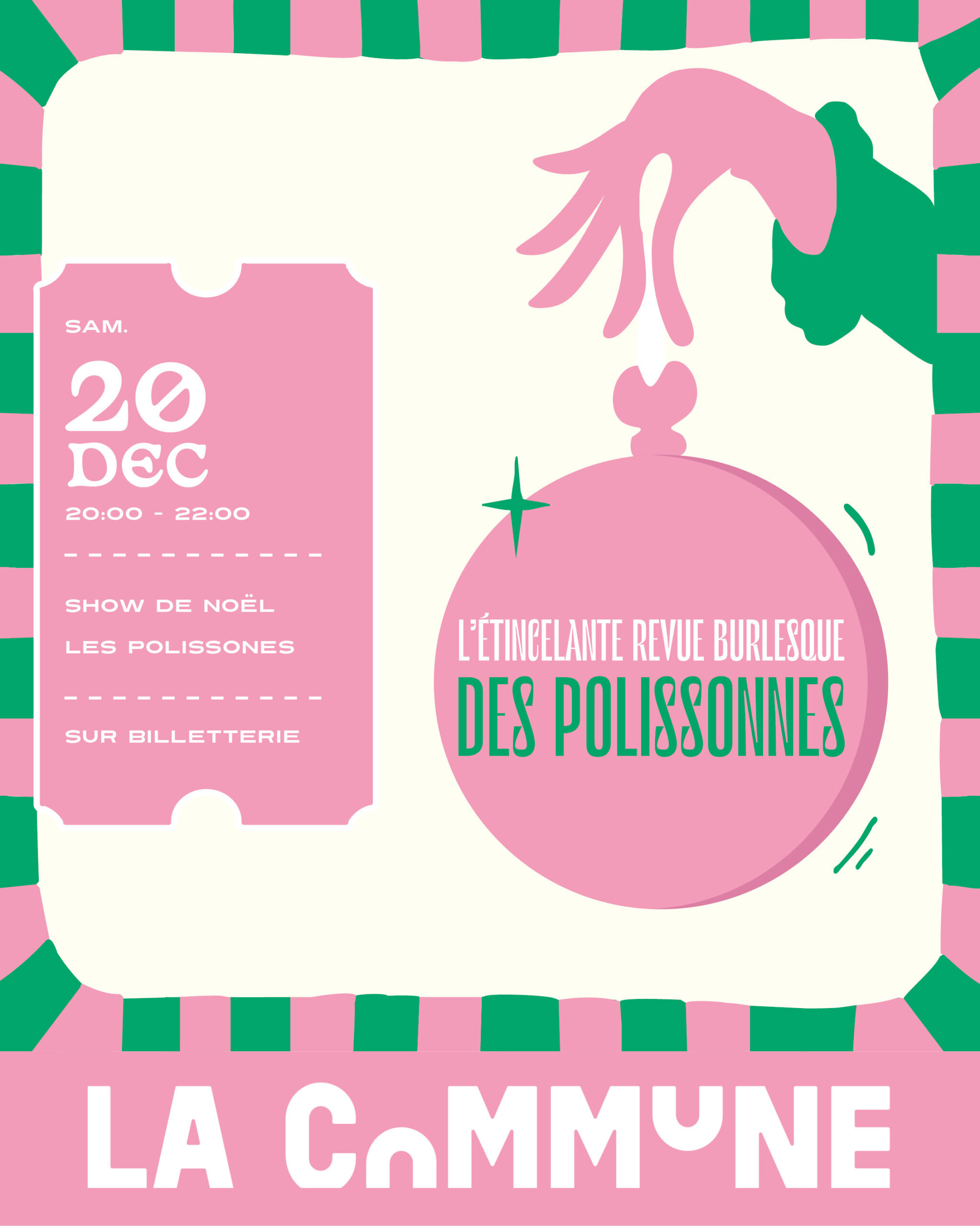Affiche graphique rose et verte annonçant « L’Étincelante Revue Burlesque des Polissonnes » à La Commune, Lyon, le 20 décembre 2025 de 20h à 22h.