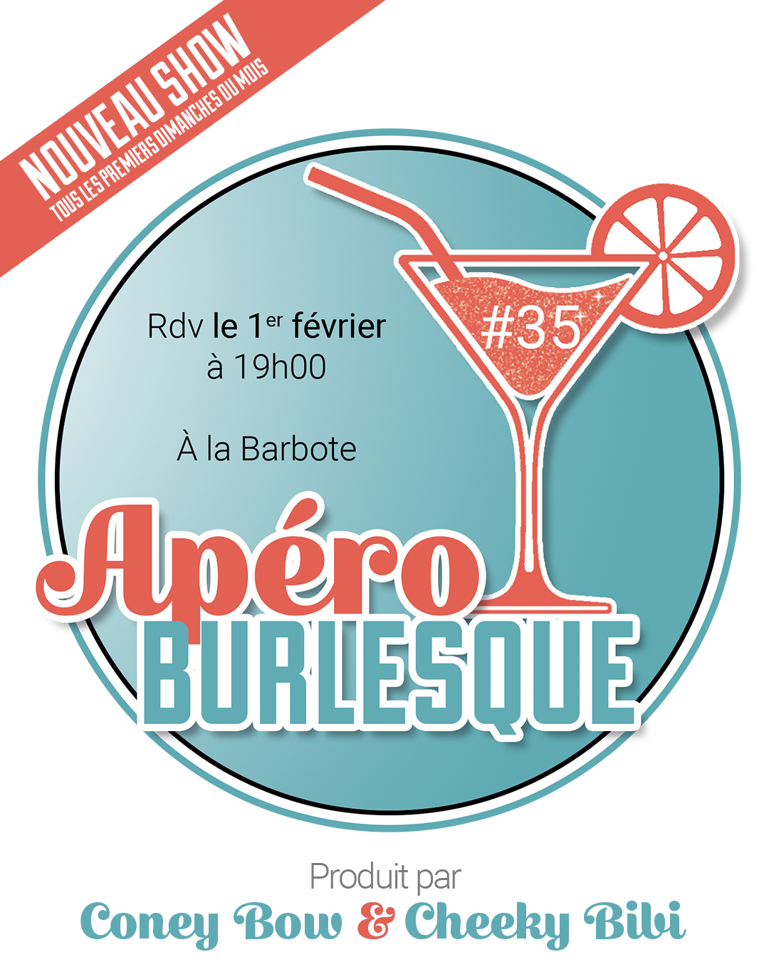 Affiche Apéro Burlesque #35 Boardwalk Factory Montpellier 1er février 19h La Barboteote, cocktail citron paille turquoise, produit par Coney Bow Cheeky Bibi.