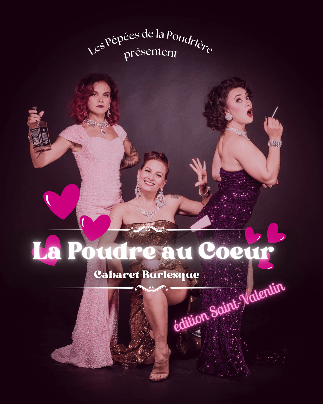 Affiche cabaret burlesque La Poudre au Cœur, édition Saint-Valentin, avec trois performeuses en robes pailletées roses et violettes, Les Pépées de la Poudrière.
