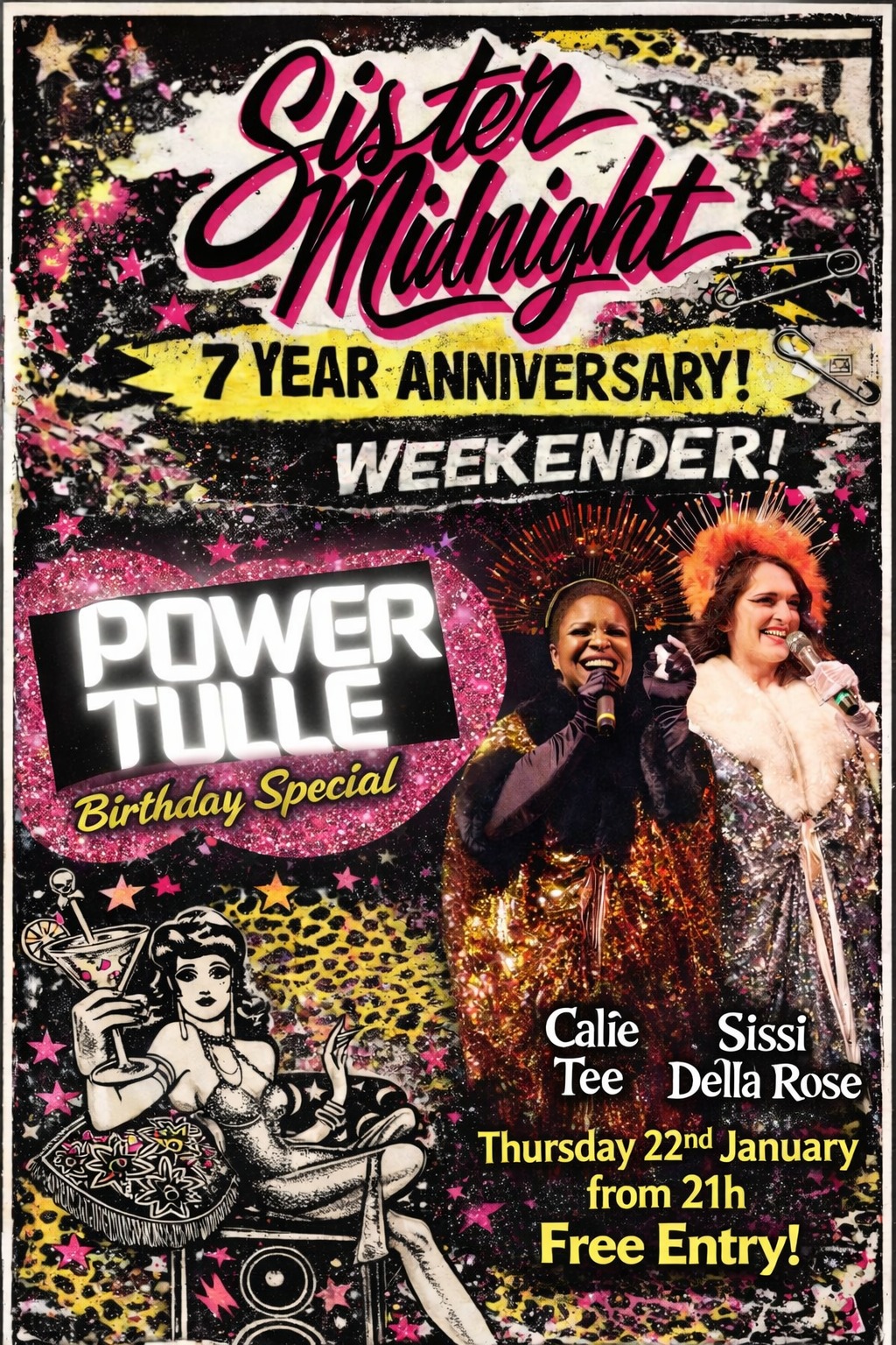 Affiche Sister Midnight 7 Year Anniversary Weekender, Power Tulle Birthday Special avec Calie Tee et Sissi Della Rose, concert jeudi 22 janvier 21h, entrée gratuite.