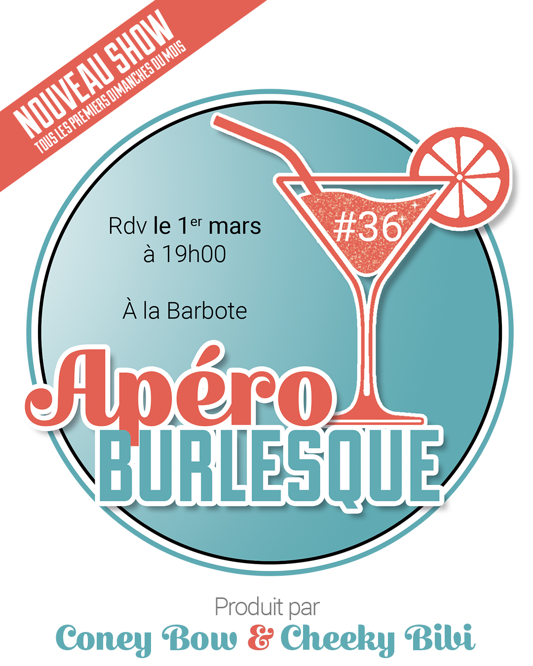 Affiche de l'Apéro Burlesque numéro 36 à La Barbote, spectacle produit par Coney Bow et Cheeky Bibi le 1er mars 2026. Illustration d'un cocktail rétro sur fond bleu.