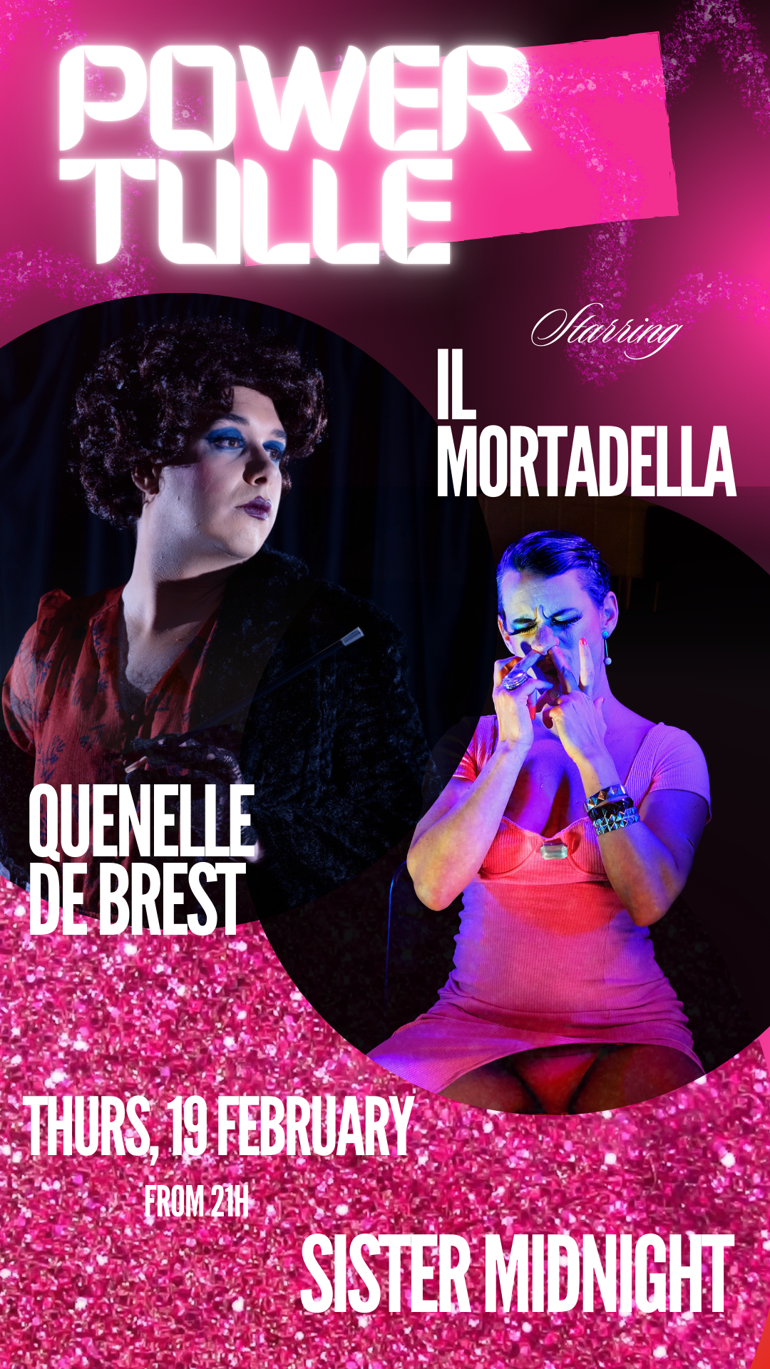 Affiche de la soirée Power Tulle par Sister Midnight avec les artistes Quenelle de Brest et Il Mortadella. Design rose néon et paillettes pour un spectacle de cabaret drag et performance.