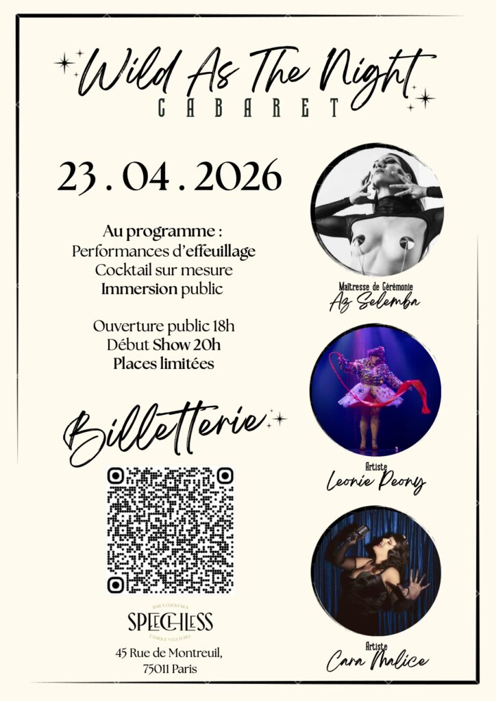 Affiche du spectacle Wild As The Night Cabaret au Speechless Bar Paris le 23 avril 2026. Portraits de la MC Az Selemba et des artistes Leonie Peony et Cara Malice.