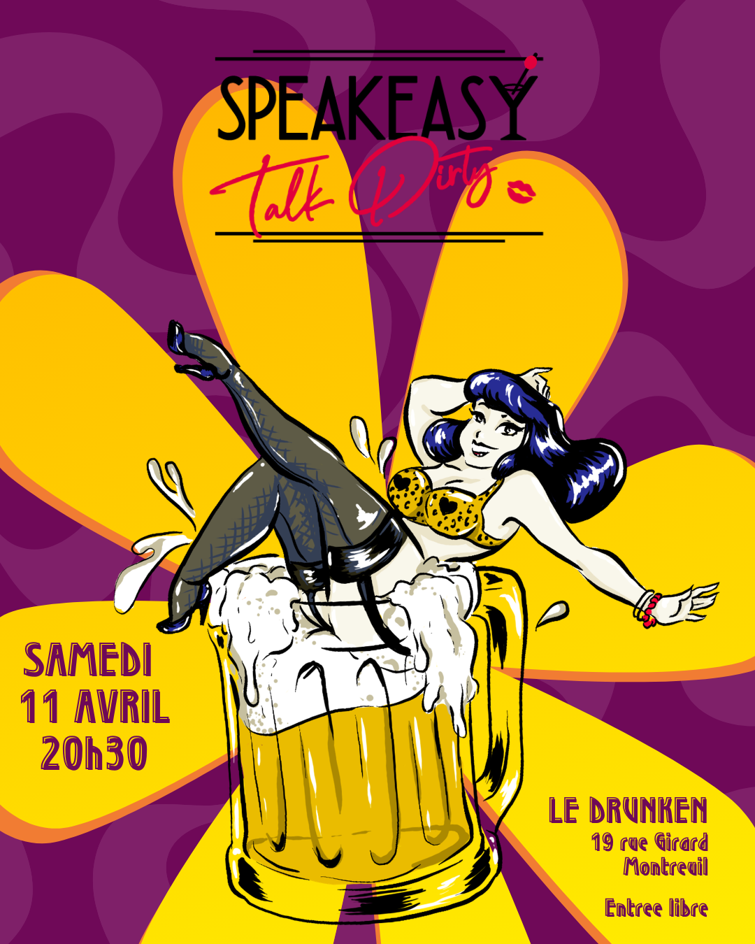 Affiche de la scène ouverte cabaret Speakeasy Talk Dirty au bar Le Drunken à Montreuil. Illustration d'une pin-up dans une chope de bière géante sur fond psychédélique jaune et violet.