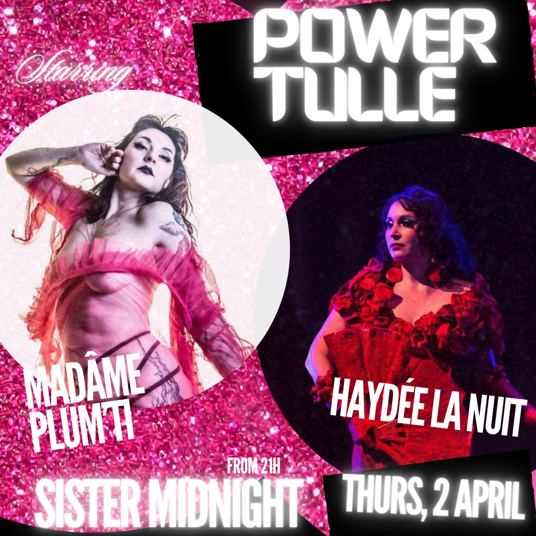 Affiche de la soirée néo-burlesque Power Tulle au Sister Midnight Paris avec Madâme Plum'Ti en voile rose et Haydée La Nuit en robe rouge à éventail. Fond pailleté rose.